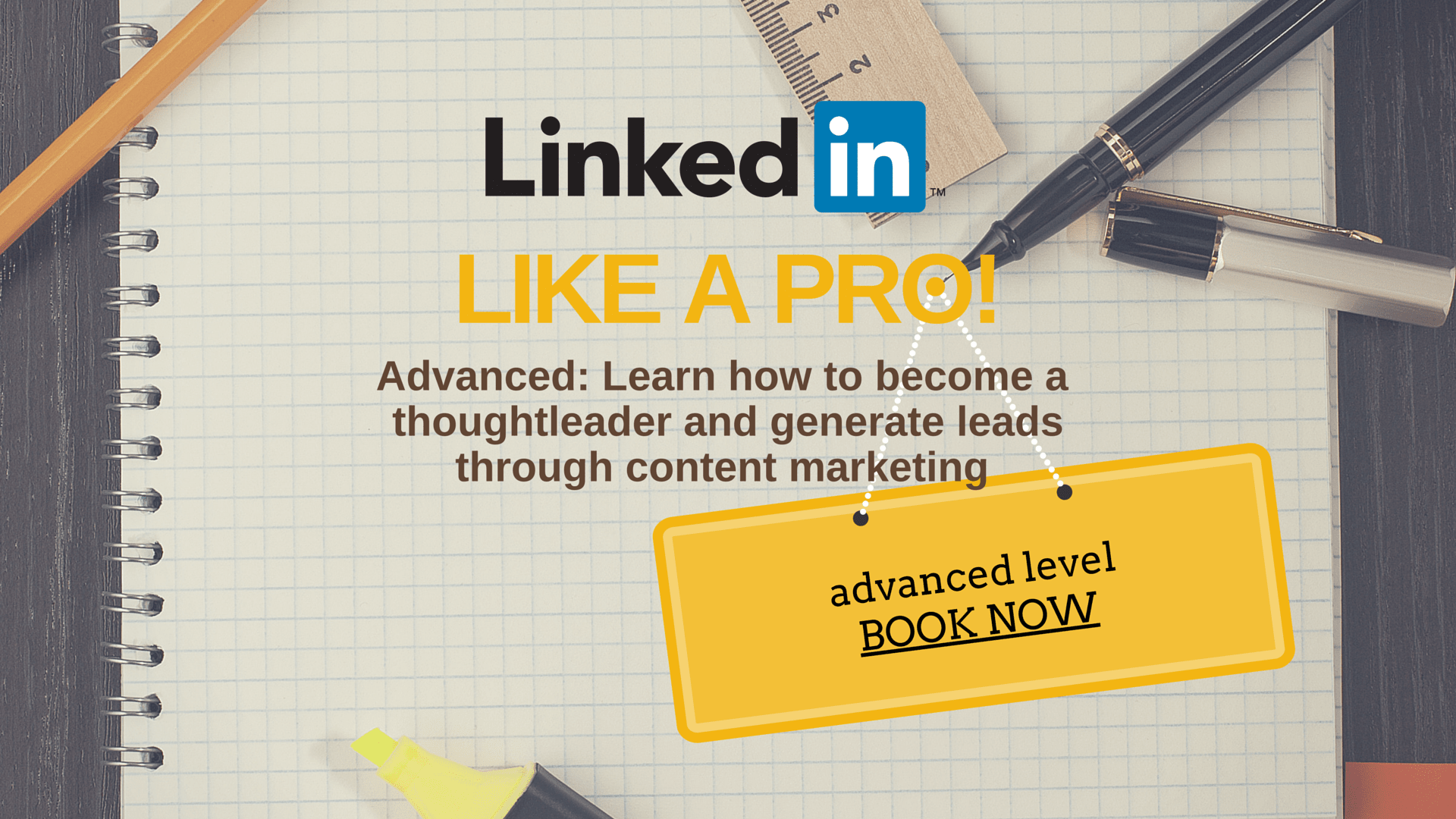 Linkedin like a pro Linkedin training for business advanced